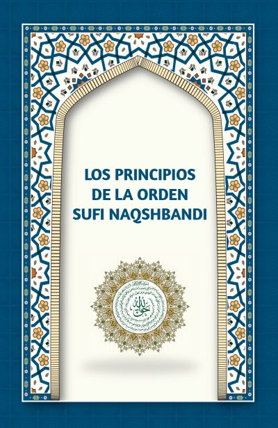 Los principios de la orden sufí Naqshbandi