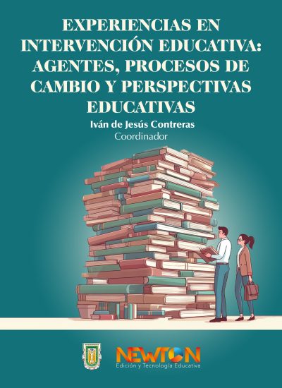 Experiencias en Intervención educativa:Agentes, procesos de cambio y perspectivas educativas