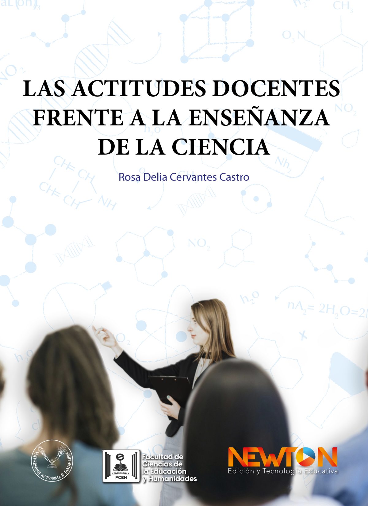 Portada del libro Las Actitudes Docentes Frente a la Enseñanza de la Ciencia de Cervantes Castro Rosa Delia