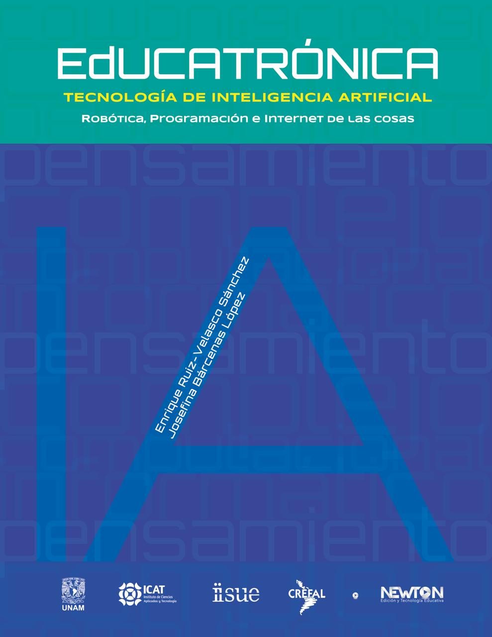 Portada del libro Educatrónica, tecnología de inteligencia artificial:Robótica, programación e internet de las cosas de Ruiz-Velasco Sánchez Enrique et al.