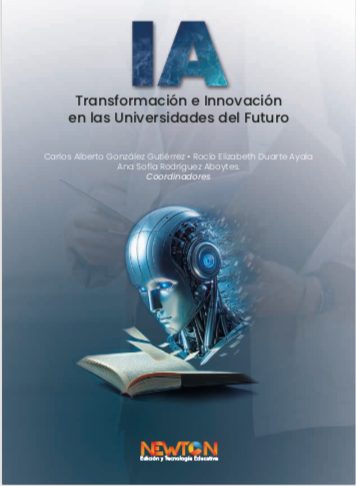 Portada del libro IA Transformación e Innovación en las Universidades del Futuro de González Gutiérrez Carlos Alberto, Duarte Ayala Rocío Elizabeth et al.