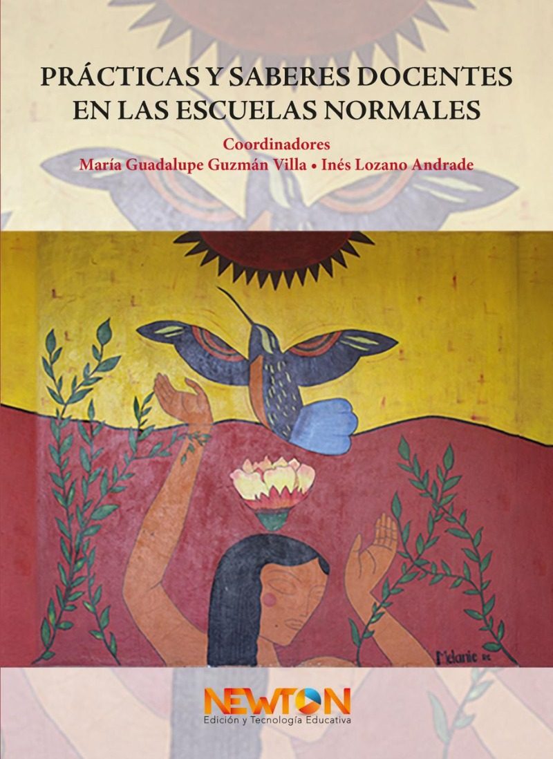 Portada del libro Prácticas y Saberes Docentes En Las Escuelas Normales de Guzmán Villa María Guadalupe et al.