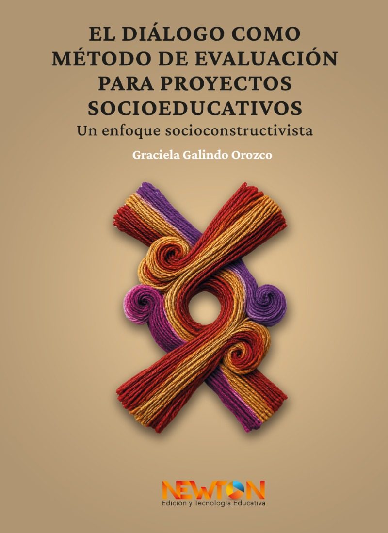 Portada del libro EL Diálogo Como Método de Evaluación para Proyectos Socioeducativos. Un enfoque socioconstructivista de Galindo Orozco Graciela