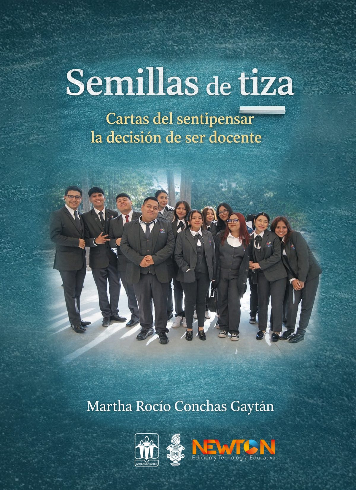 Portada del libro Semillas de tiza: cartas del sentipensar la decisión de ser docente de Conchas Gaytán Martha Rocío