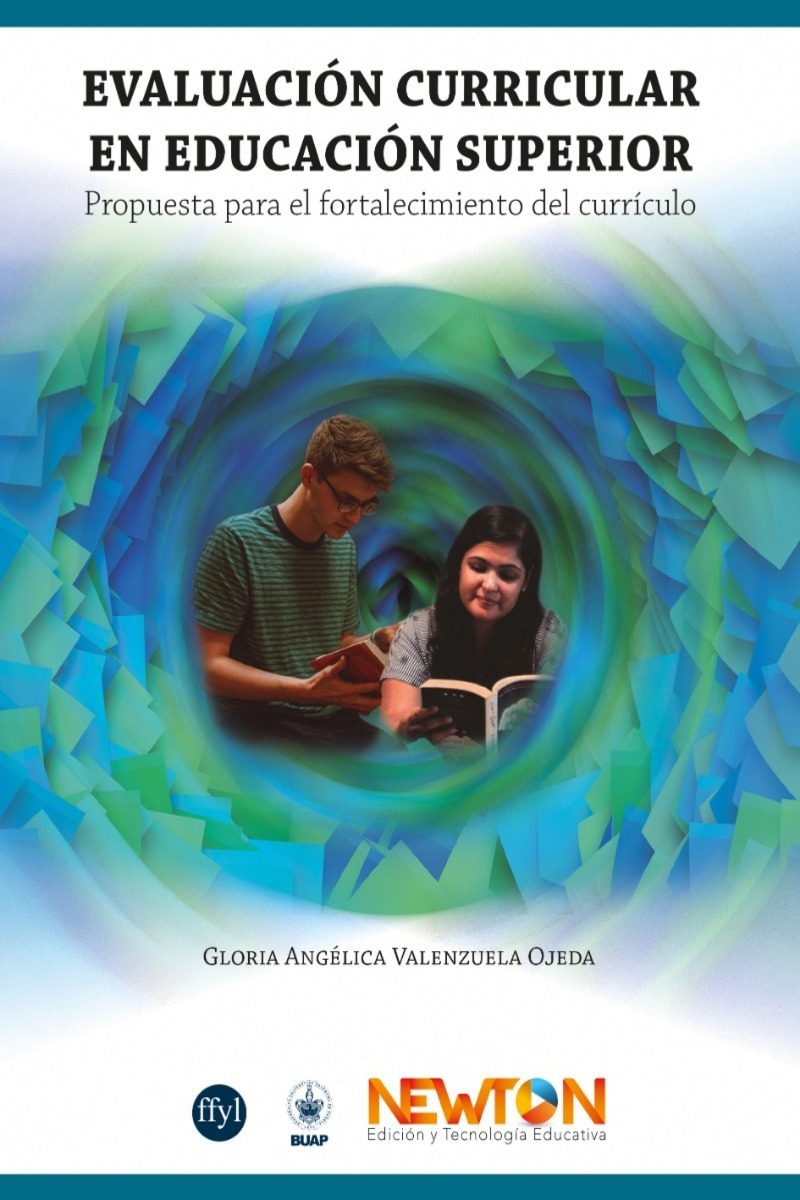 Portada del libro Evaluación curricular en educación superior: Propuesta para el fortalecimiento del currículo de Valenzuela Ojeda, Gloria Angélica