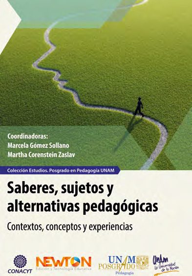 Portada del libro SABERES, SUJETOS Y ALTERNATIVAS PEDAGÓGICAS. CONTEXTOS, CONCEPTOS Y EXPERIENCIAS de Gómez Sollano, Marcela et al.