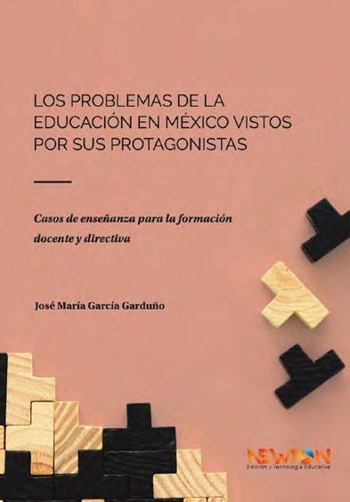 LOS PROBLEMAS DE LA EDUCACIÓN EN MÉXICO VISTOS POR SUS PROTAGONISTAS