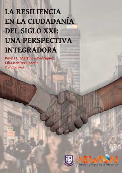 Portada del libro LA RESILIENCIA EN LA CIUDADANÍA DEL SIGLO XXI: UNA PERSPECTIVA INTEGRADORA. de Reyna C et al.