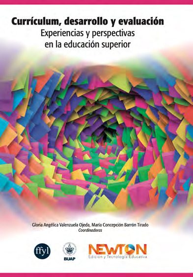 Portada del libro CURRÍCULUM, DESARROLLO Y EVALUACIÓN. EXPERIENCIAS Y PERSPECTIVAS EN LA EDUCACIÓN SUPERIOR. de Gloria Angélica Valenzuela Ojeda, Marí­a Concepción Barrón Tirado (Coo…