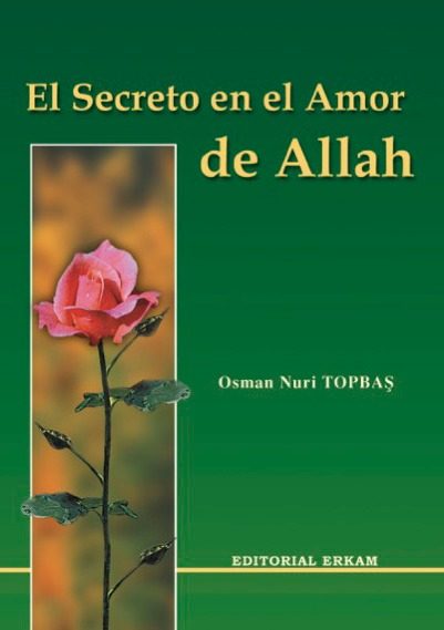 Portada del libro El Secreto en el Amor de Allah de Topbas Osman Nuri