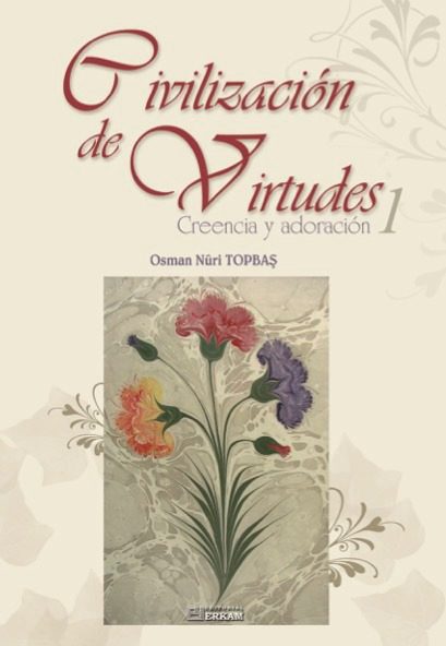 Portada del libro Civilización de virtudes 1. de Topbas, Osman Nuri