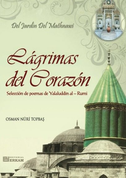 Portada del libro Lágrimas del corazón. Selección de poemas de Yalaluddin al Rumi de Topbas Osman Nuri