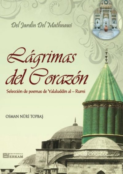 Lágrimas del corazón. Selección de poemas de Yalaluddin al Rumi